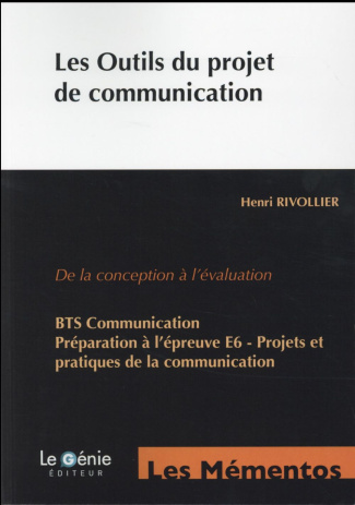 Les Outils du projet de communication. De la conception à l'évaluation BTS Communication Préparation