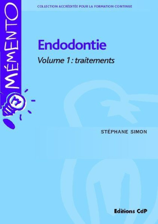 L'ENDODONTIE VOLUME 1:TRAITEMENTS