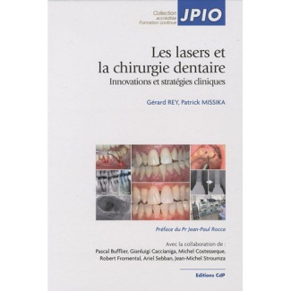 Les lasers et la chirurgie dentaire. Innovations et stratégies cliniques