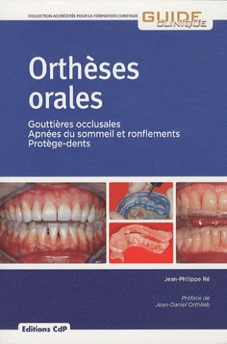 Orthèses orales. Gouttières occlusales, Apnées du sommeil et ronflements, Protège-dents