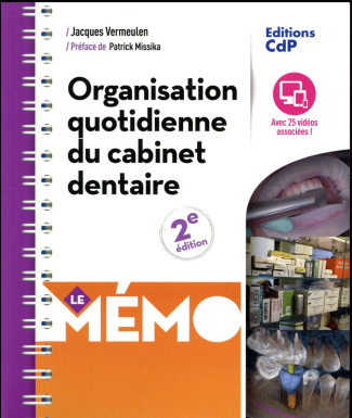 Organisation quotidienne du cabinet dentaire. 2e édition