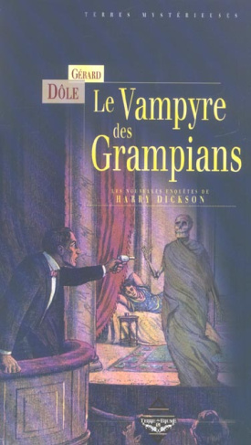 Le vampyre des Grampians. Les nouvelles enquêtes de Harry Dickson