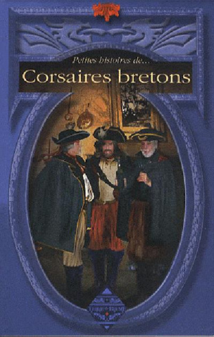 Petites histoires de corsaires bretons