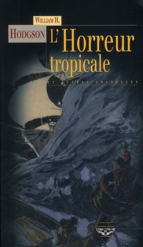 L'Horreur tropicale. Et autres histoires