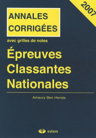 Epreuves Classantes Nationales. Annales corrigées, Edition 2007