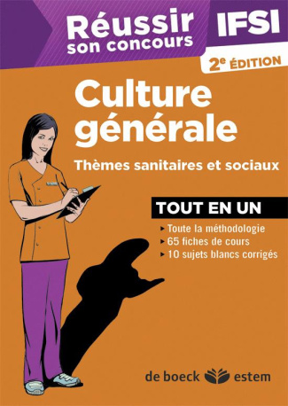Réussir son concours IFSI : culture générale. 2e édition
