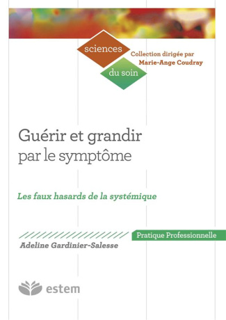 Guérir et grandir par le symptôme