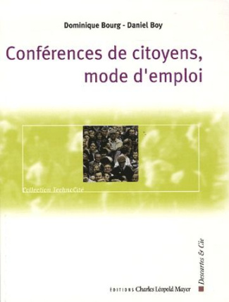 Conférences de citoyens, mode d'emploi. Les enjeux de la démocratie participative