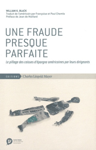 Une fraude presque parfaite. Le pillage des caisses d'épargne américaines par leurs dirigeants