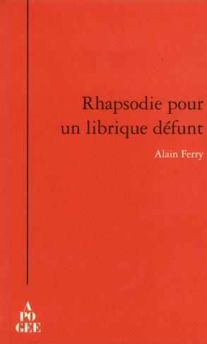 RHAPSODIE POUR UN LIBRIQUE DEFUNT