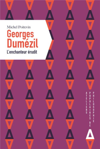 Georges Dumézil, l'enchanteur érudit