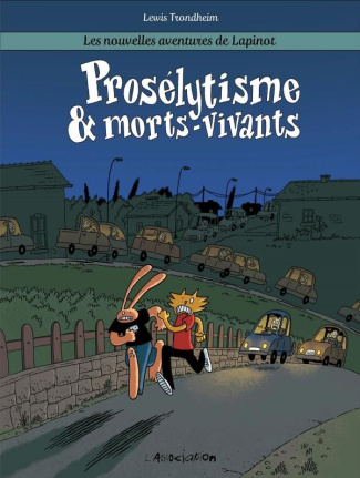 Les nouvelles aventures de Lapinot Tome 3 : Prosélytisme & Morts-Vivants. 1e édition