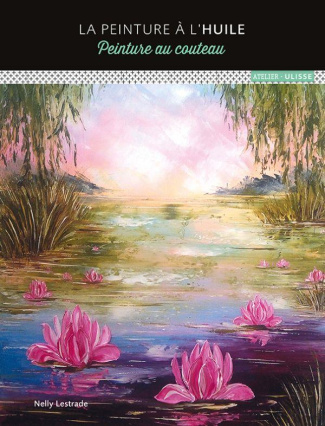 La peinture à l'huile. Peinture au couteau