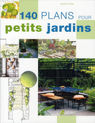 140 plans pour petits jardins