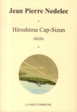Hiroshima Cap-Sizun et autres récits