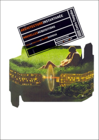 Architecture instantanée. Nouvelles acquisitions