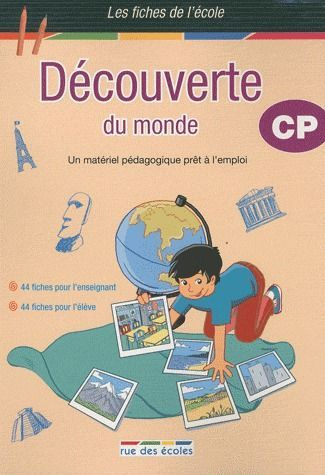 Découverte du monde CP. Un matériel pédagogique prêt à l'emploi