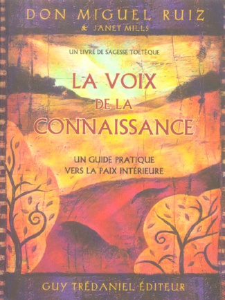 La voie de la connaissance. Un guide pratique vers la paix intérieure