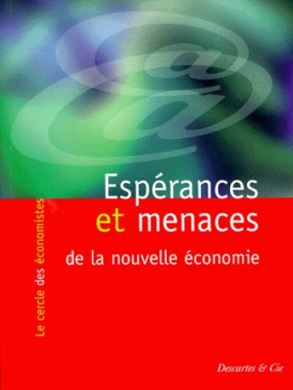 Espérances et menaces de la nouvelle économie