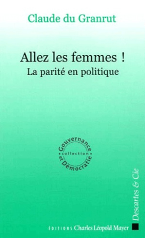 Allez les femmes ! La parité en politique
