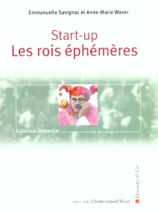Start-up. Les rois éphémères