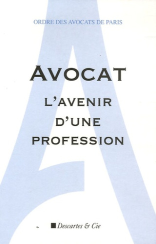 Avocat L'avenir d'une profession. Livre Blanc de la Commission Prospective