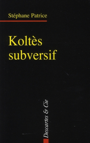 Koltès subversif