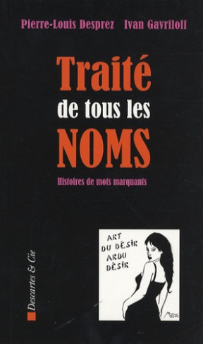 Traité de tous les noms. Histoire de mots marquants
