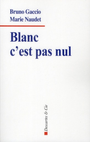 Blanc c'est pas nul