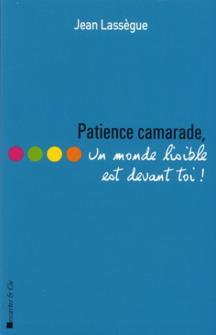 Patience camarade, un monde lisible est devant toi !