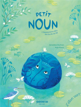 Petit Noun. L'hippopotame bleu des bords du Nil
