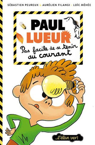 Paul Lueur Tome 2 : Pas facile de se tenir au courant