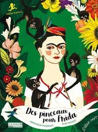 Des pinceaux pour Frida. Frida Kahlo