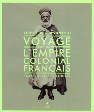Voyage dans l'empire colonial français