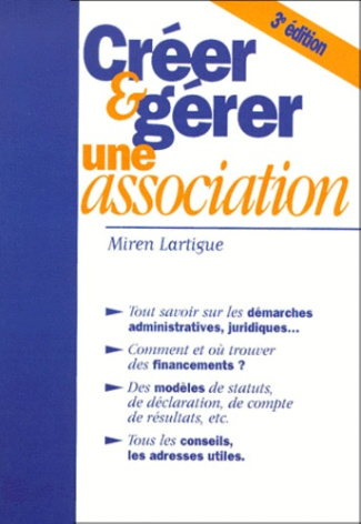 CREER & GERER UNE ASSOCIATION. 3ème édition