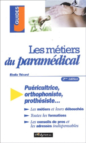 Les métiers du paramédical. 2ème édition