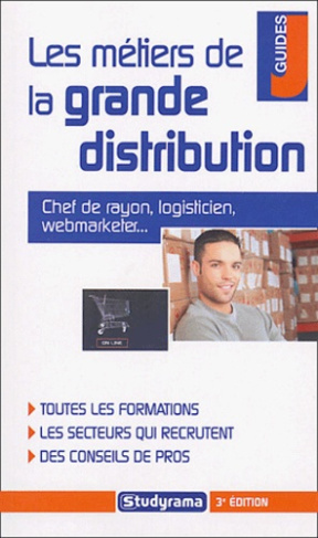 Les métiers de la grande distribution. 3e édition
