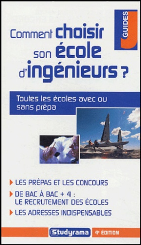 Comment choisir son école d'ingénieurs ? 4e édition