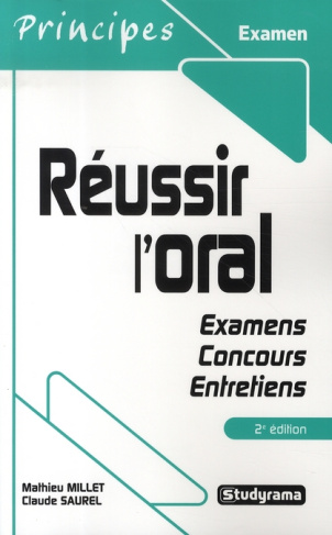 Réussir l'oral. Examens, concours, entretiens, 2e édition