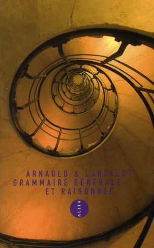 GRAMMAIRE GENERALE ET RAISONNEE