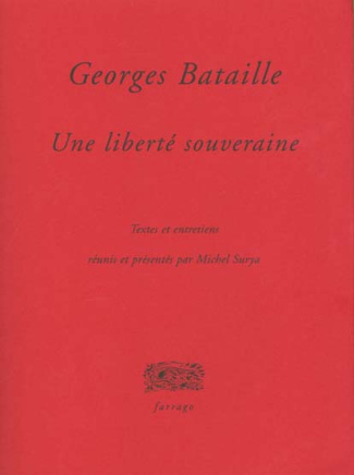 Georges Bataille, une liberté souveraine