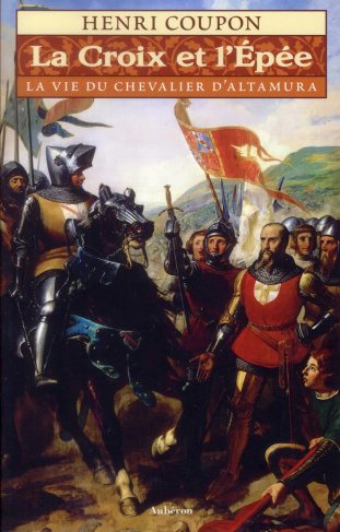 La croix et l'épée ou la vie du chevalier d'Altamura