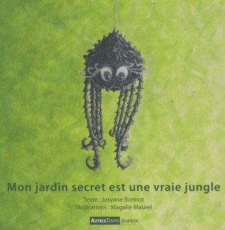 MON JARDIN SECRET EST UNE VRAIE JUNGLE