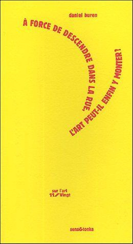 A FORCE DE DESCENDRE DANS LA RUE L'ART PEUT IL ENFIN Y MONTER ?