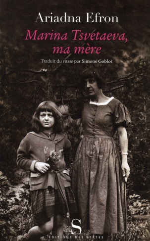 MARINA TSVETAIEVA, MA MERE