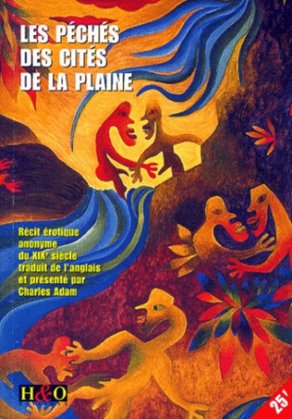 LES PECHES DES CITES DE LA PLAINE. Récit érotique anonyme du XIXème siècle