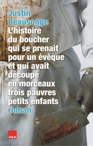 L'histoire du boucher qui se prenait pour un évêque et qui avait découpé en morceaux trois pauvres p