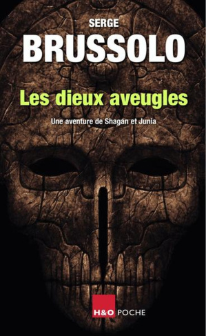 Les aventures de Shagan et Junia : Les dieux aveugles
