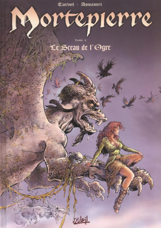 Mortepierre Tome 4 : Le sceau de l'ogre