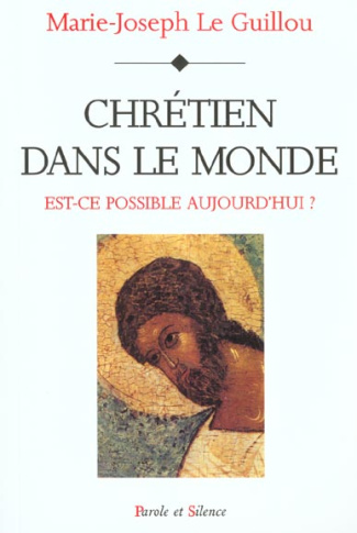 CHRETIEN DANS LE MONDE AUJOURD'HUI